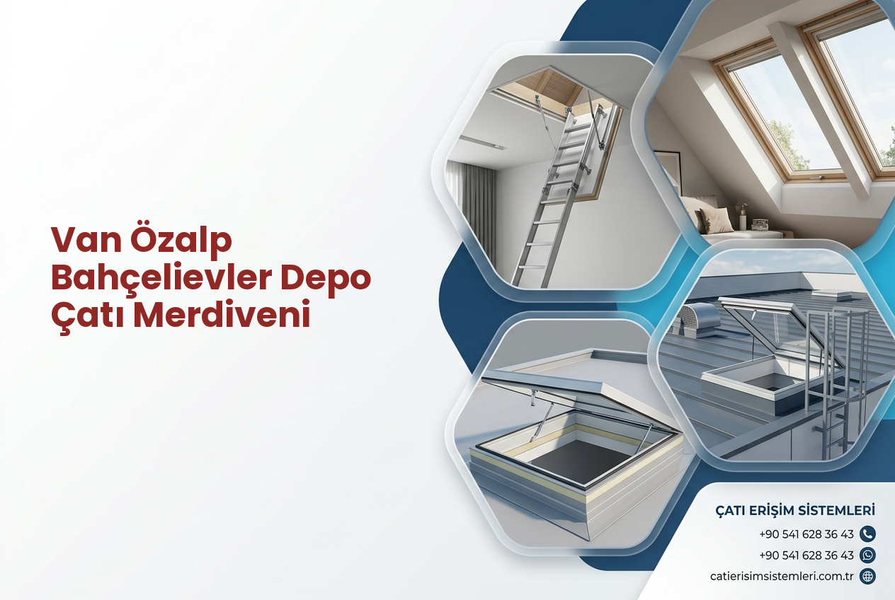 Van Özalp Bahçelievler Depo Çatı Merdiveni