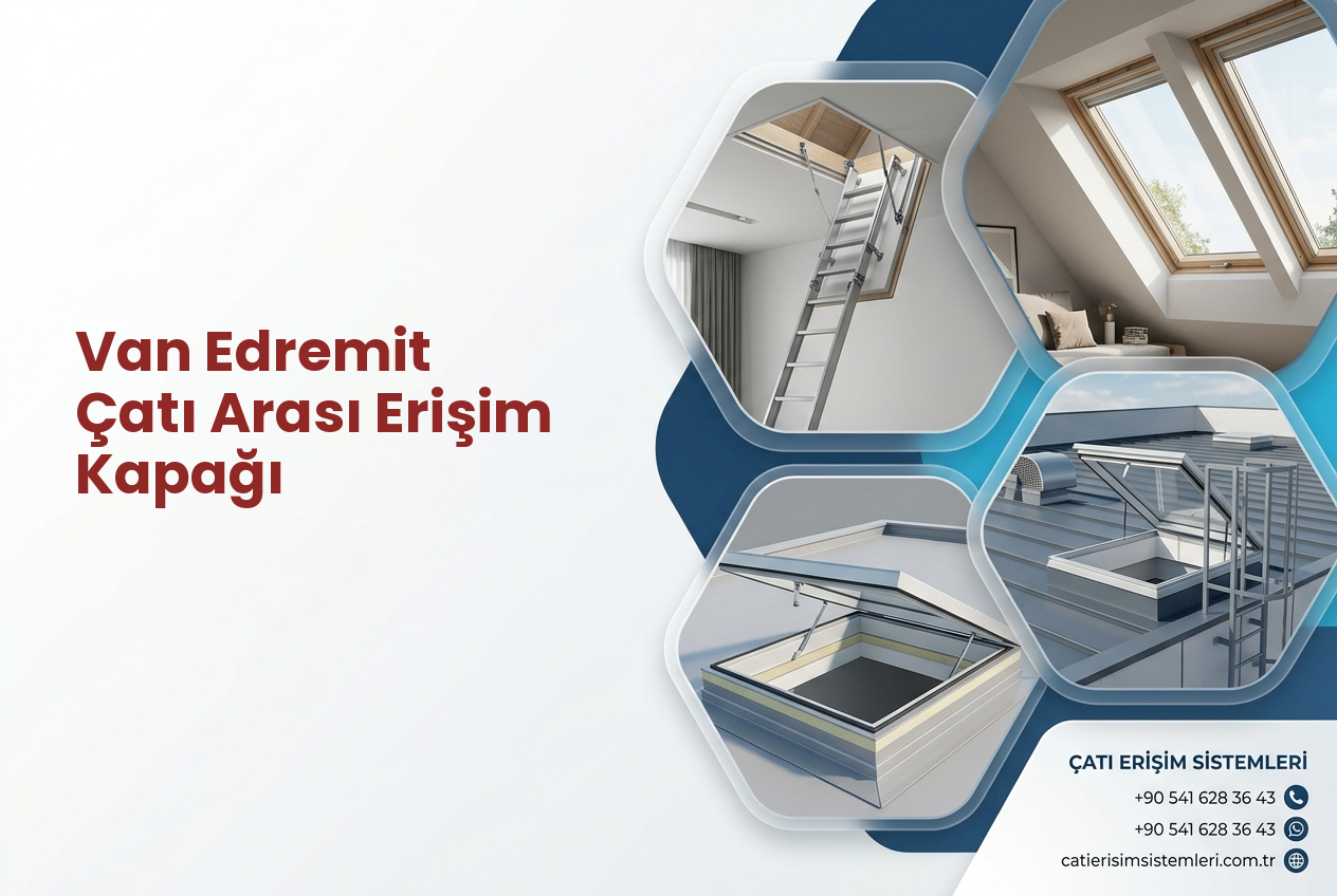 Van Edremit Çatı Arası Erişim Kapağı