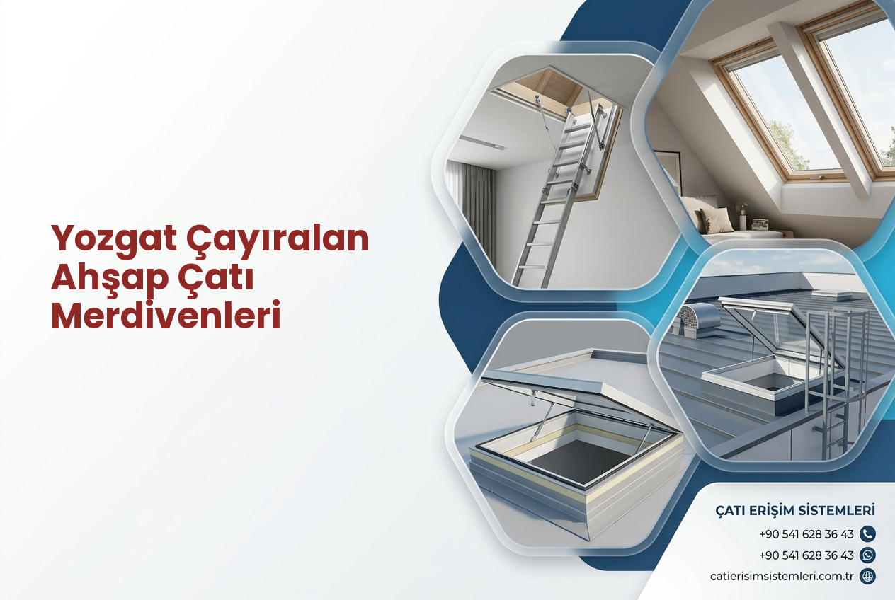 Yozgat Çayıralan Ahşap Çatı Merdivenleri