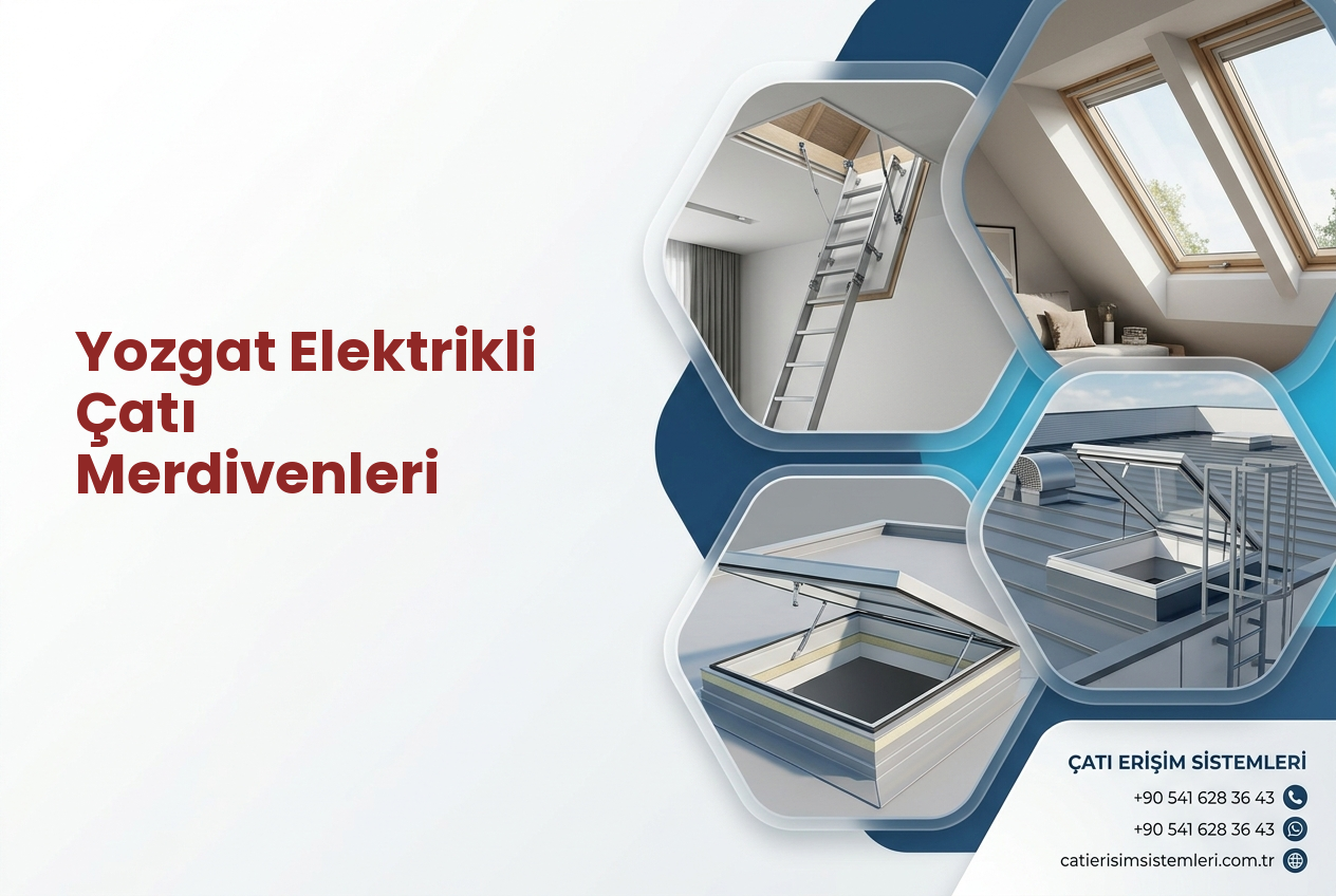 Yozgat Elektrikli Çatı Merdivenleri